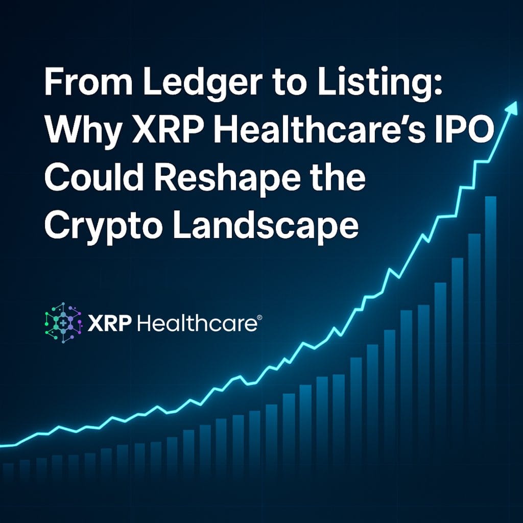 XRP Healthcare is going public — and it could mark a turning point for the entire crypto industry.