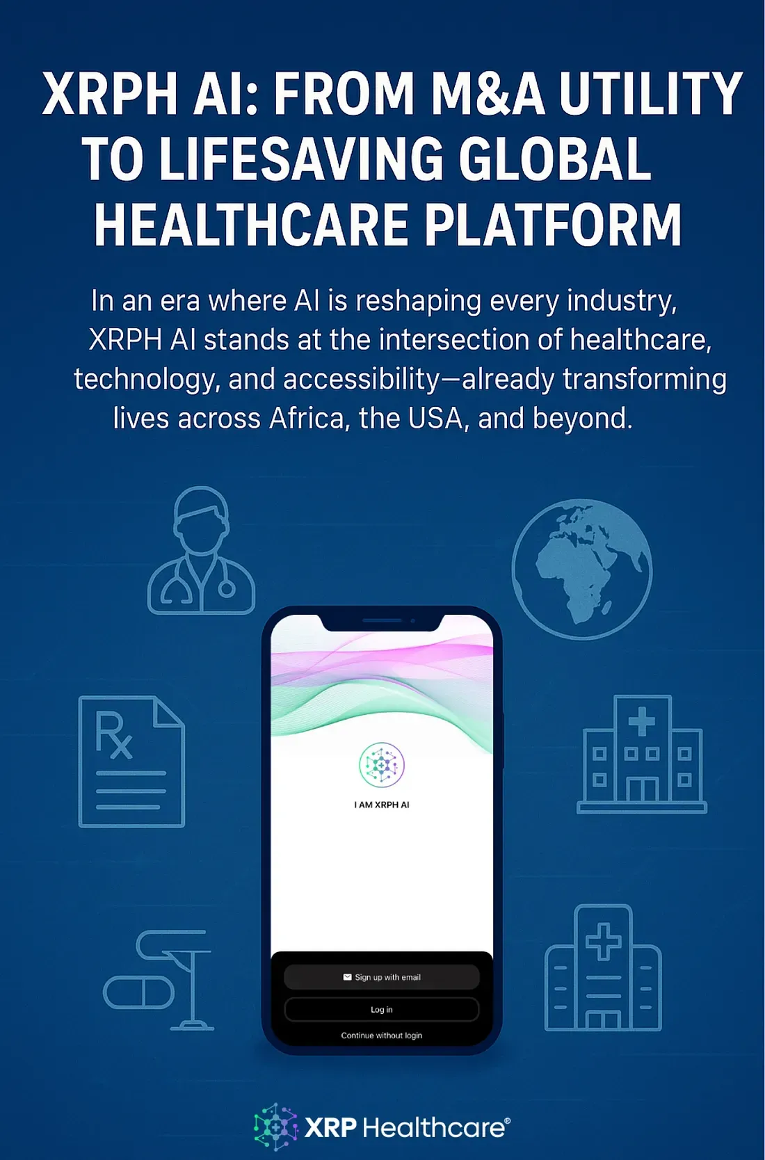 XRPH AI: From M&A Utility to Lifesaving Global Healthcare Platform