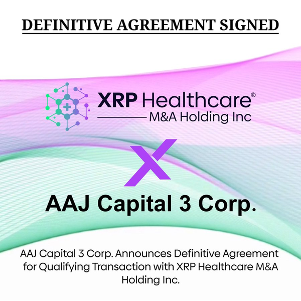 XRP Healthcare Signs Agreement with AAJ Capital 3 Corp. for Proposed TSX Venture Exchange Listing