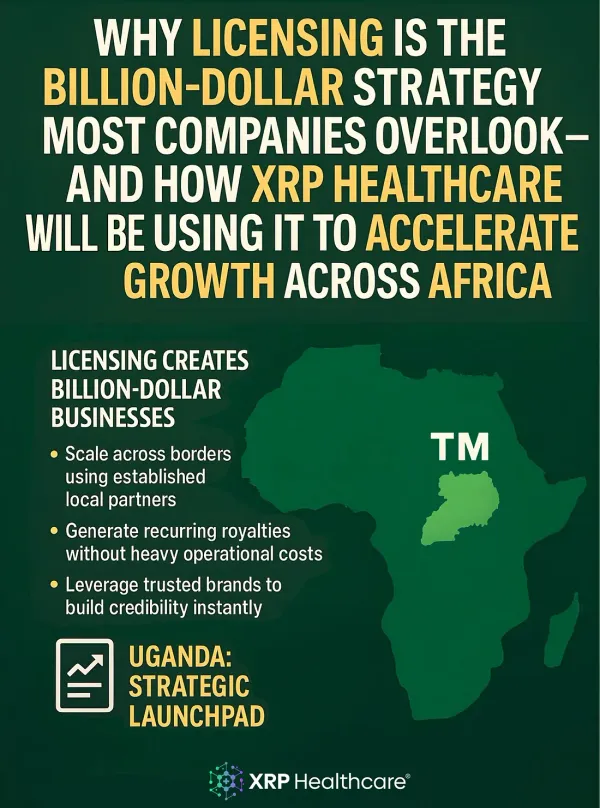 Why Licensing is the Billion-Dollar Strategy Most Companies Overlook – And How XRP Healthcare Will Be Using It to Accelerate Growth Across Africa